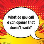 Answer A CAN\'T OPENER